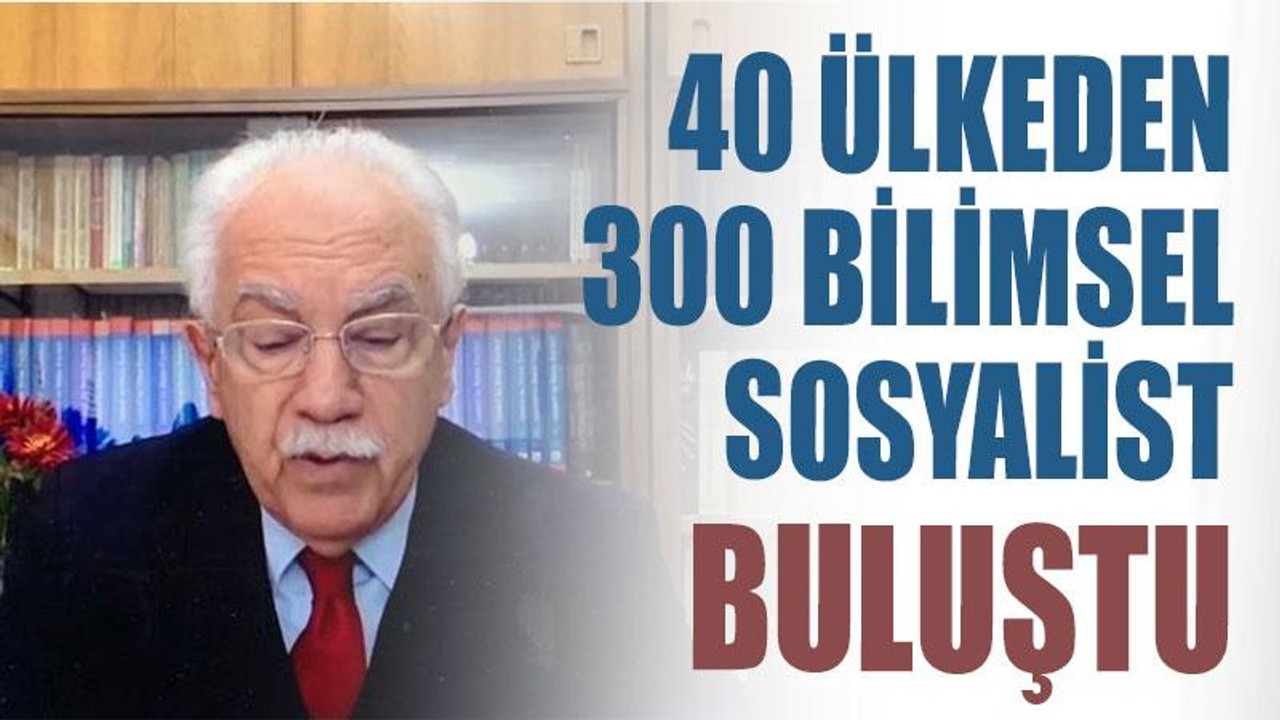 40 ülkeden 300 bilimsel sosyalist buluştu