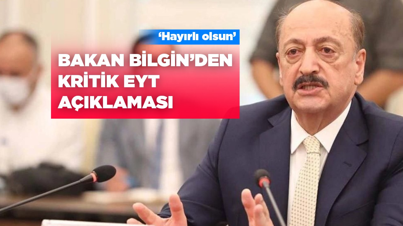 Bakan Vedat Bilgin'den kritik EYT açıklaması