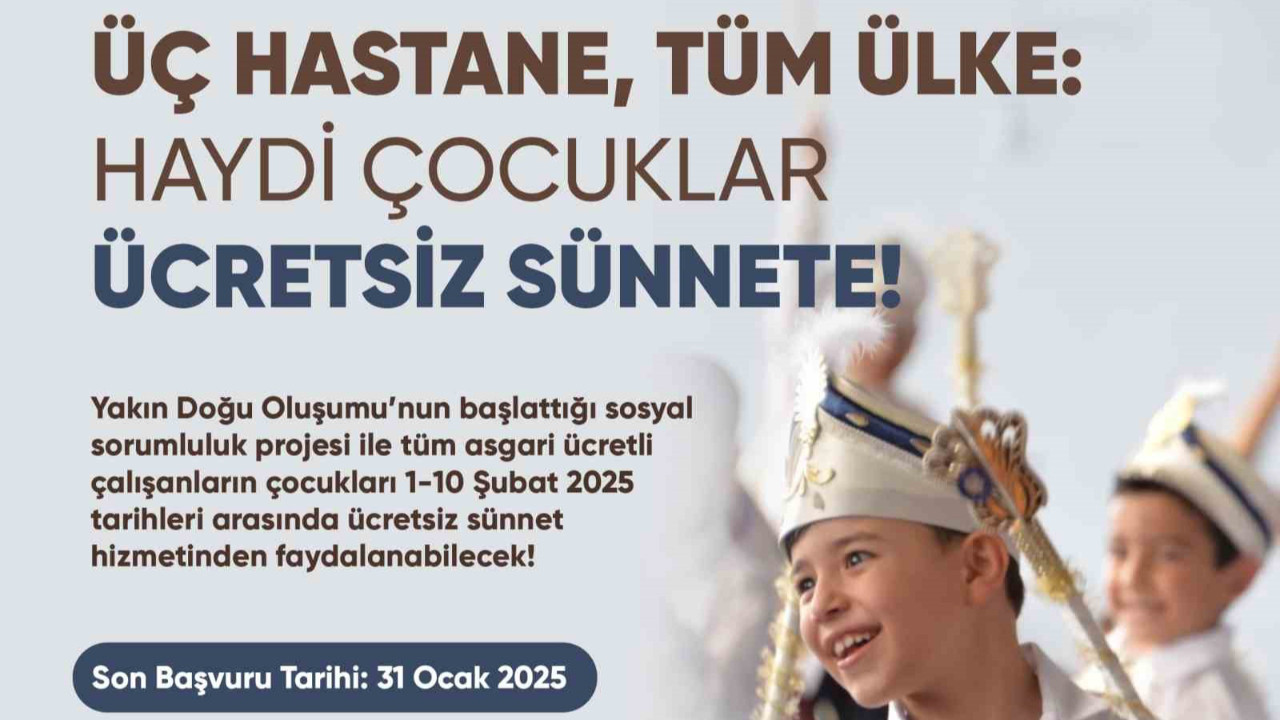 Asgari ücretli çalışanların çocuklarına ücretsiz sünnet! Son başvuru 31 Ocak