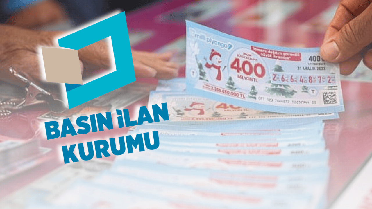 Basın İlan Kurumu: Milli Piyango sonuçları resmi ilan statüsünde