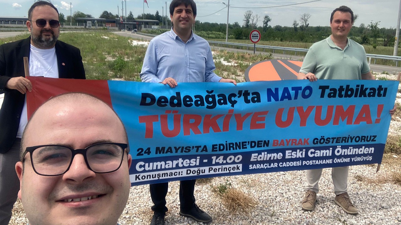 Öncü Gençlik kolları sıvadı! NATO tatbikatına karşı Edirne’deyiz