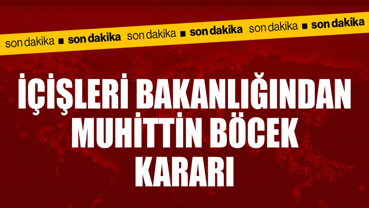 Rüşvet alma suçundan tutuklanmıştı! İçişleri Bakanlığından Muhittin Böcek kararı