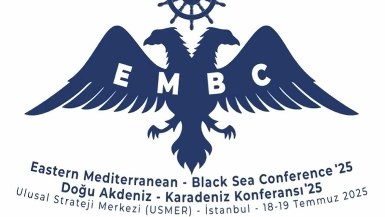 Doğu Akdeniz-Karadeniz Konferansı ‘25 bugün başlıyor
