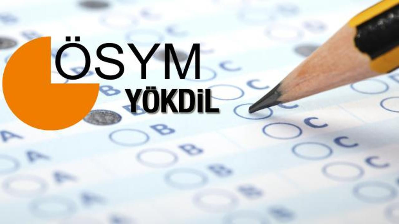 YÖKDİL/2 sınavı ne zaman? YÖKDİL/2 sınavı saat kaçta?