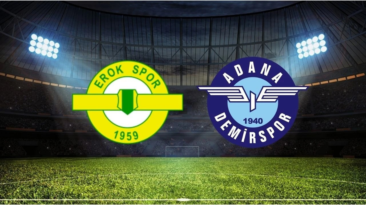 Esenler Erokspor - Adana Demirspor maçı ne zaman? Saat kaçta, hangi kanalda?