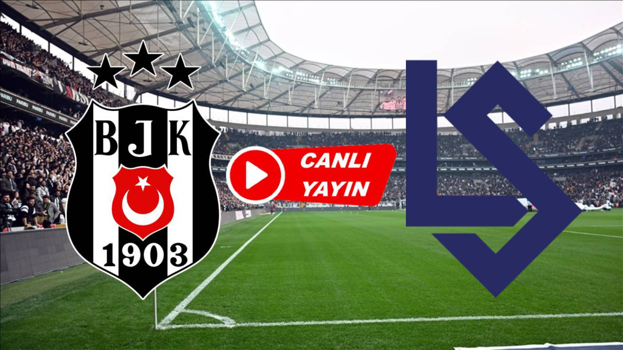 Beşiktaş - Lausanne maçı nereden canlı izlenir! Show TV canlı maç yayını