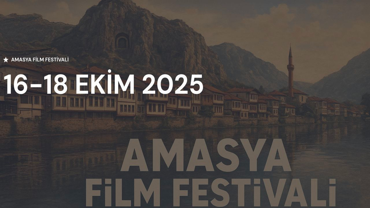 Amasya Film Festivali ile sinema şöleni başlıyor!