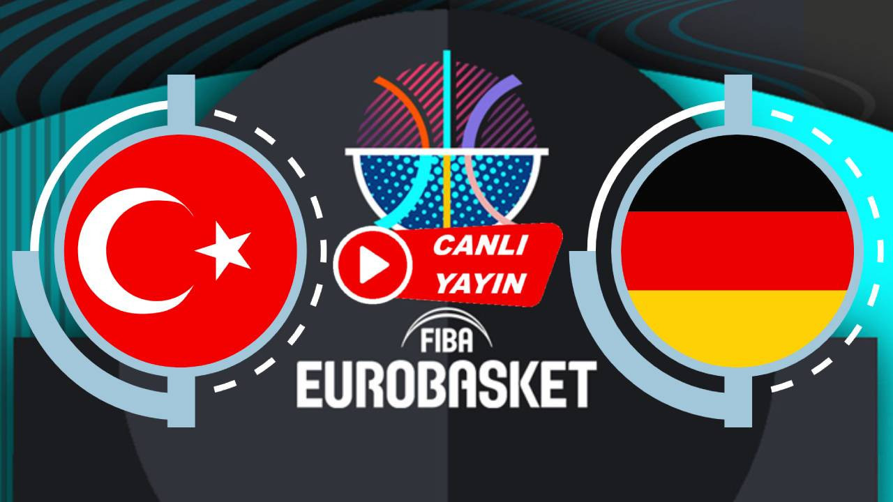 Türkiye - Almanya basketbol final maçı nereden canlı izlenir! TRT 1 canlı maç yayını