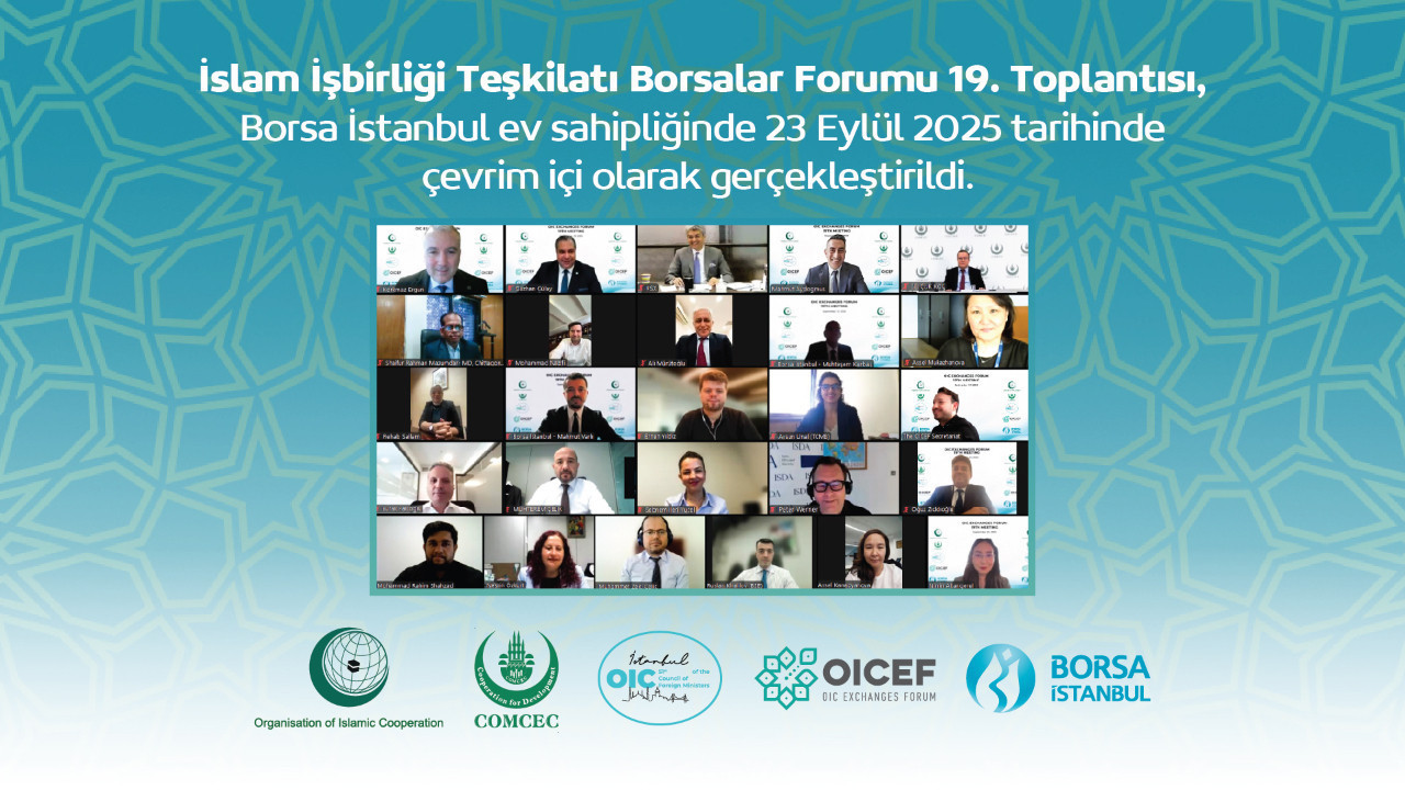 İslam İşbirliği Teşkilatı (İİT) Borsalar Forumu 19. Toplantısı yapıldı