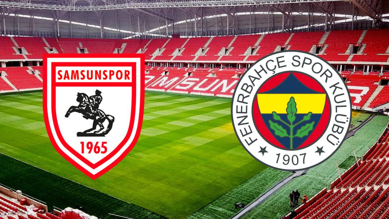 Samsunspor - Fenerbahçe maçı ne zaman? Saat kaçta? Hangi kanalda?