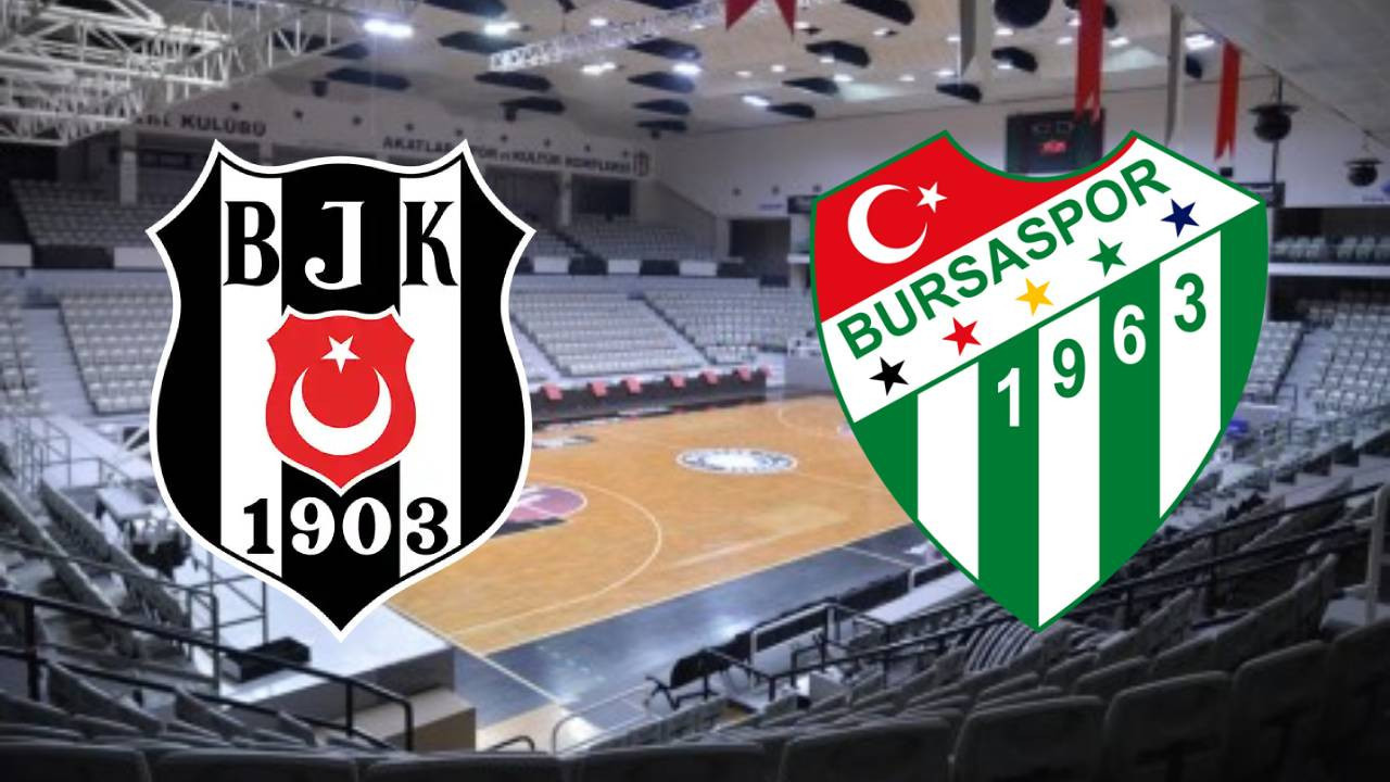 Beşiktaş GAİN - Bursaspor maçı ne zaman? Saat kaçta? Hangi kanalda?
