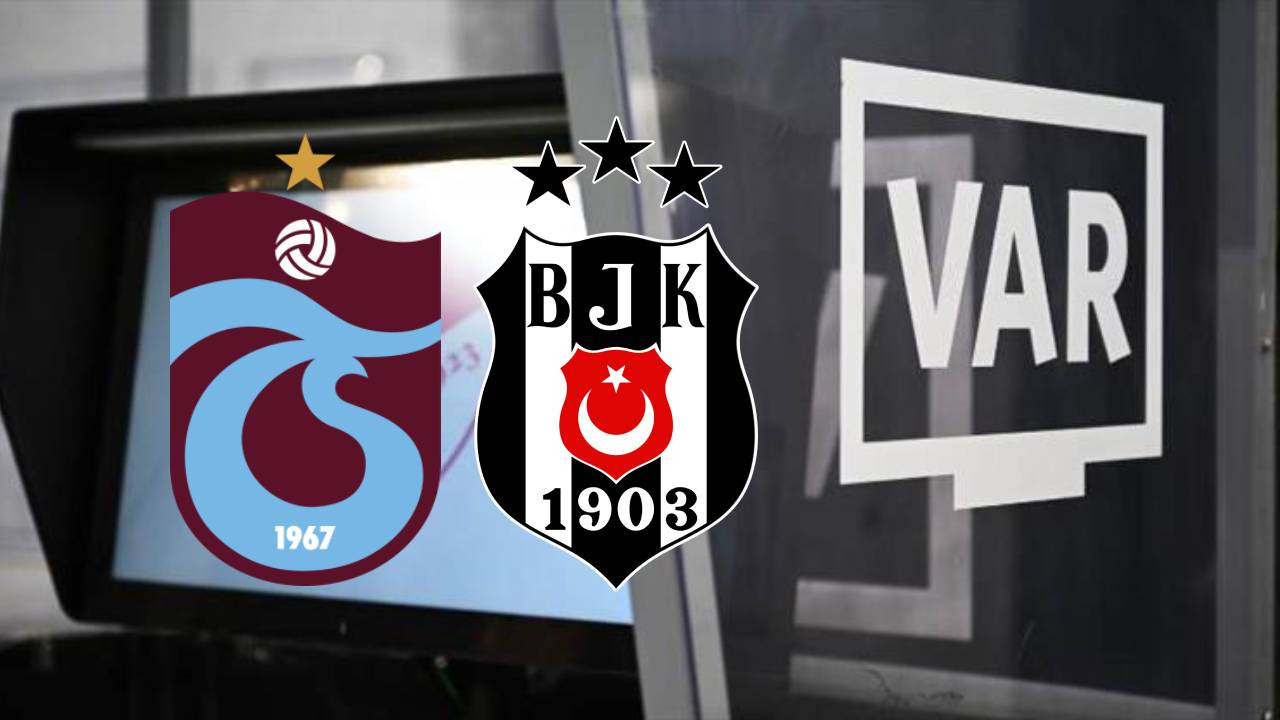 Trabzonspor-Beşiktaş maçının VAR hakemi belli oldu