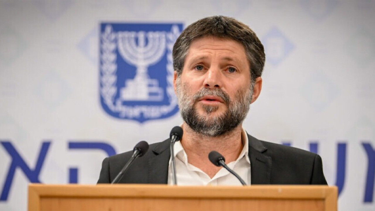 İsrail niyetini ifşa etti! Maliye Bakanı Smotrich her şeyi açıkladı