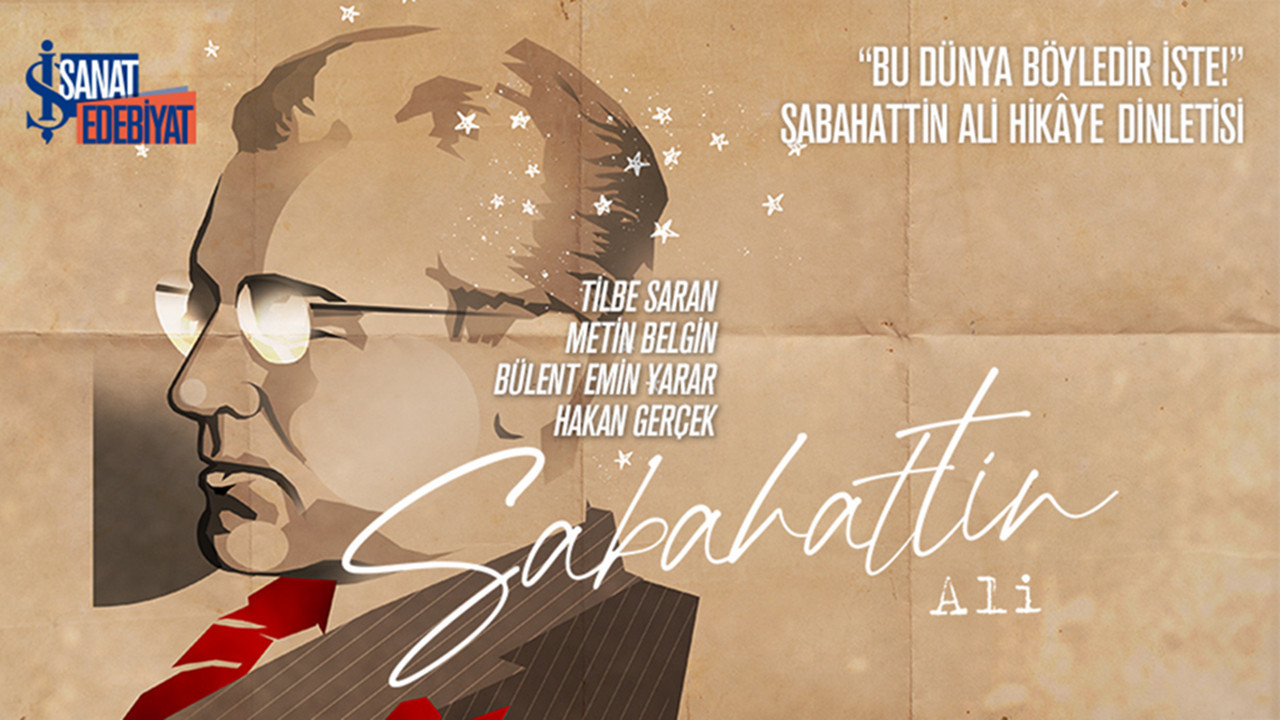 Sabahattin Ali’nin hikâyeler İş Sanat’ta