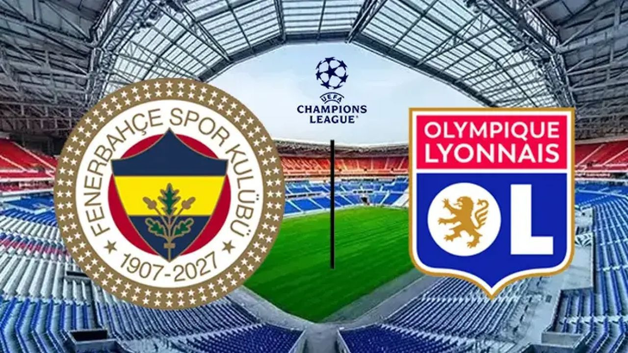 Hedef Şampiyonlar Ligi: Lyon-Fenerbahçe maçı ilk 11'ler belli oldu