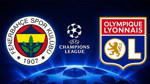 Fenerbahçe, Olimpik Lyon maçında ilk 11'ler