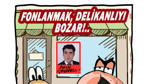 Fonlanmak delikanlıyı bozar