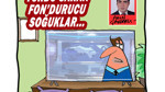 Yurdu saran fon'durucu soğuklar...