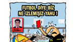Futbol diye biz ne izlemişiz yahu