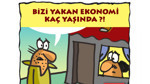 Bizi yakan ekonomi kaç yaşında?