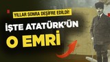 İşte Atatürk'ün Çanakkale'de verdiği emir! Yıllar sonra deşifre edildi...
