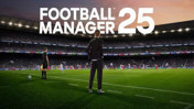 Football Manager 2025 iptal edildi
