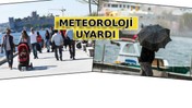 Meteoroloji'den 'hafta sonu' uyarısı: Bu illeri sağanak vuracak!