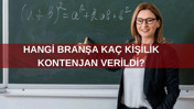 15 bin öğretmen ataması branş dağılımı belli oldu! Hangi branşa kaç kişilik kontenjan verildi?