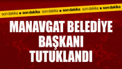Manavgat Belediye Başkanı Kara tutuklandı