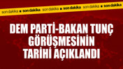 Ertelenmişti! DEM Parti-Bakan Tunç görüşmesinin günü belli oldu