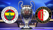 Fenerbahçe - Feyenoord maçı ne zaman? Saat kaçta? Hangi kanalda?
