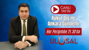 Aykut Diş ile Ankara Gündemi her Perşembe Ulusal Kanal’da