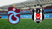 Trabzonspor - Beşiktaş maçı ne zaman? Saat kaçta? Hangi kanalda?