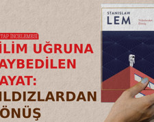 Bilim Uğruna Kaybedilen Hayat: Yıldızlardan Dönüş