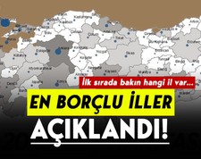 Türkiye'nin en borçlu illeri açıklandı! İlk sırada bakın hangi il var...