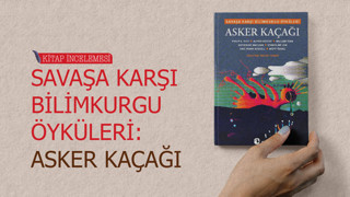 Savaşa Karşı Bilimkurgu Öyküleri: Asker Kaçağı
