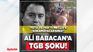 Ali Babacan'a TGB şoku: FETÖ ve PKK'yı Meclis'e sokamayacaksınız!