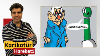 Akın Çavdarlı çizdi... Erkekseniz teker teker gelin...