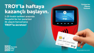 TROY logolu kart kullananlar için ilk kullanım ücretsiz