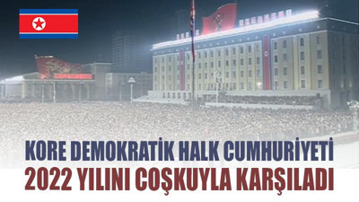 Kore Demokratik Halk Cumhuriyeti 2022'yi coşkuyla karşıladı