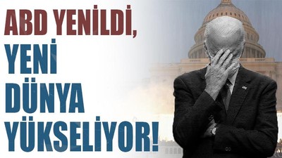 ABD yenildi, Yeni Dünya yükseliyor!