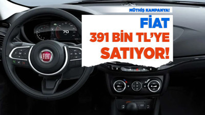 Fiat 391 bin TL'ye satıyor! Müthiş kampanya....
