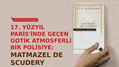 17. Yüzyıl Paris'inde Geçen Gotik Atmosferli Bir Polisiye: Matmazel de Scudery