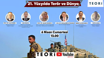 Teori dergisinden kaçırılmayacak program: 21. Yüzyılda Terör ve Dünya