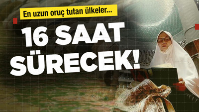 En uzun oruç tutan ülkeler belli oldu! 16 saat sürecek...