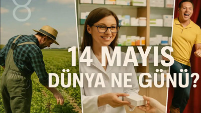 14 Mayıs ne günü? Eczacılar günü mü? Çiftçiler günü mü?