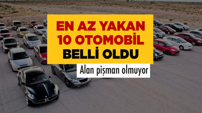 En az yakan 10 otomobil belli oldu! İşte cebinizin dostu o araçlar...