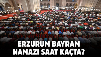 ERZURUM BAYRAM NAMAZI SAAT KAÇTA? Kurban Bayramı namaz saatleri 2025 Erzurum