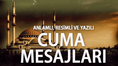 En güzel resimli, kısa ve güzel Cuma Mesajları! 2025 en yeni anlamlı ve dualı Hayırlı Cumalar Mesajları