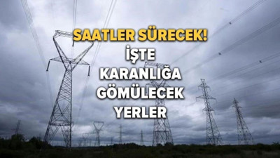 Elektrik kesintisine hazır olun: 3 Temmuz elektrik kesintileri